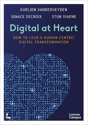 Digital at Heart: How to lead the human centric digital transformation