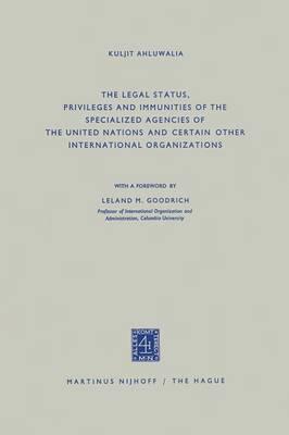 The Legal Status, Privileges and Immunities of the Specialized Agencies of the United Nations and Certain Other International Organizations