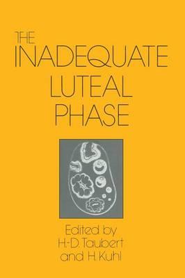 The Inadequate Luteal Phase: Pathophysiology, Diagnostics, Therapy