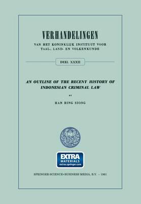 An Outline of the Recent History of Indonesian Criminal Law