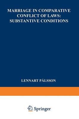 Marriage in Comparative Conflict of Laws: Substantive Conditions