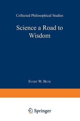Science a Road to Wisdom: Collected Philosophical Studies