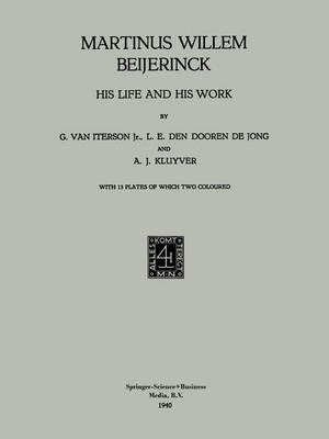 Martinus Willem Beijerinck: His Life and his Work