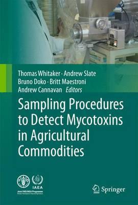 Sampling Procedures to Detect Mycotoxins in Agricultural Commodities