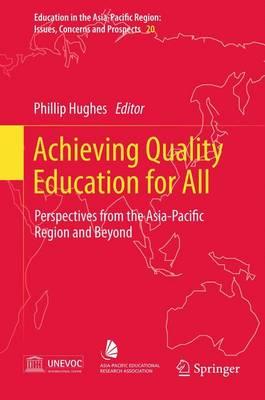 Achieving Quality Education for All: Perspectives from the Asia-Pacific Region and Beyond