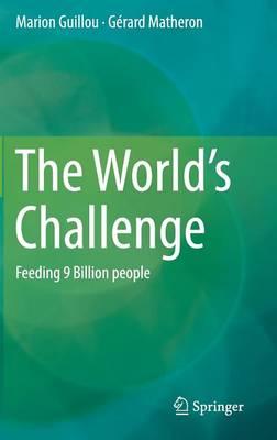 The World’s Challenge: Feeding 9 Billion people