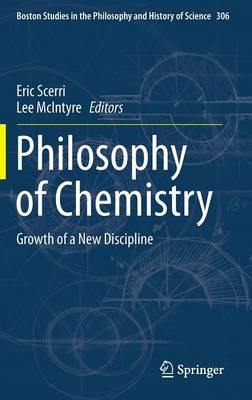 Philosophy of Chemistry: Growth of a New Discipline