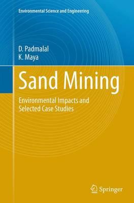 Sand Mining: Environmental Impacts and Selected Case Studies