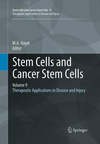 Stem Cells and Cancer Stem Cells, Volume 9: Therapeutic Applications in Disease and Injury