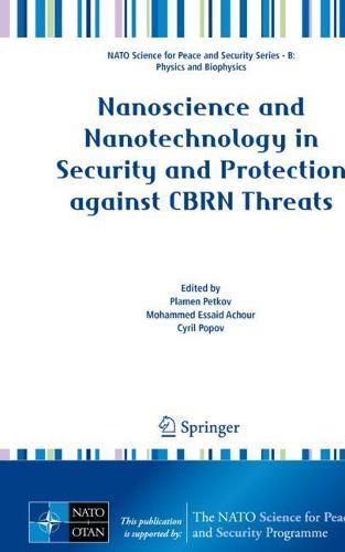 Nanoscience and Nanotechnology in Security and Protection against CBRN Threats