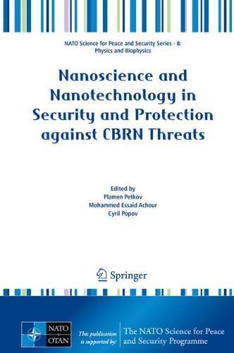 Nanoscience and Nanotechnology in Security and Protection against CBRN Threats