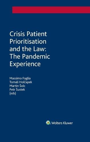 Crisis Patient Prioritisation and the Law: The Pandemic Experience