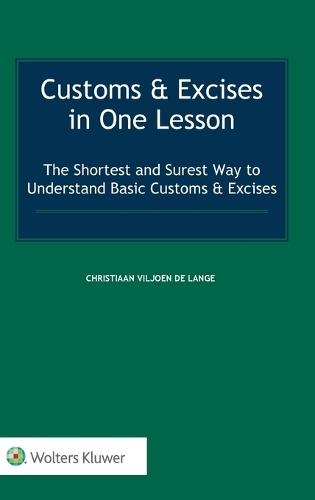 Customs & Excises in One Lesson: The Shortest and Surest Way to Understand Basic Customs & Excises