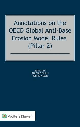 Annotations on the OECD Global Anti-Base Erosion Model Rules (Pillar 2)