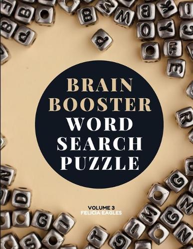 Brain Booster Word Search Puzzle Book for Seniors Volume 3: Large Puzzle Book with 100 Word Search Puzzles for Adults and Seniors to Boost Brain Activity and Have Fun