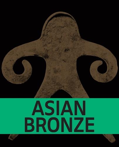 Asian Bronze - 4000 Years of Beauty