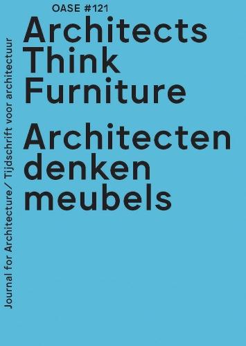 OASE 121 - Architects Think Furniture