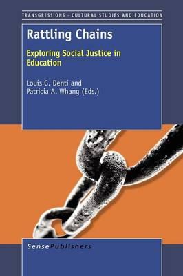 Rattling Chains: Exploring Social Justice in Education