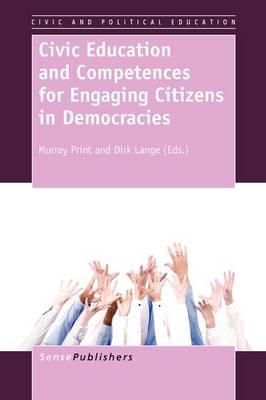 Civic Education and Competences for Engaging Citizens in Democracies