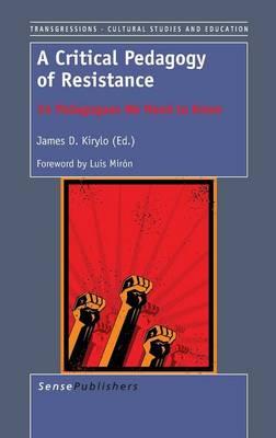 A Critical Pedagogy of Resistance: 34 Pedagogues We Need to Know