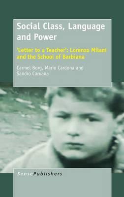 Social Class, Language and Power: 'Letter to a Teacher': Lorenzo Milani and the School of Barbiana