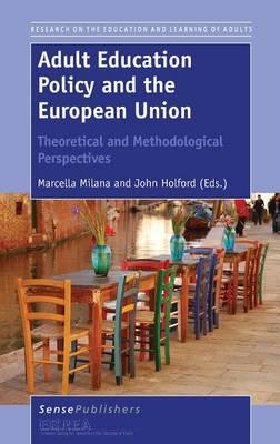 Adult Education Policy and the European Union: Theoretical and Methodological Perspectives