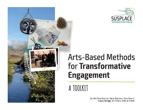 Arts-based Methods for Transformative Engagement: A toolkit