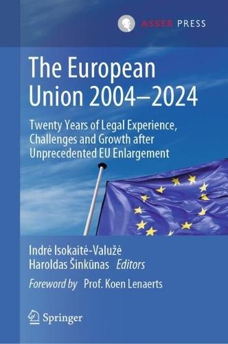 The European Union 2004–2024: Twenty Years of Legal Experience, Challenges and Growth after Unprecedented EU Enlargement