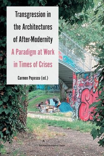 Transgression in the Architectures of After-Modernity: A Paradigm at Work in Times of Crises