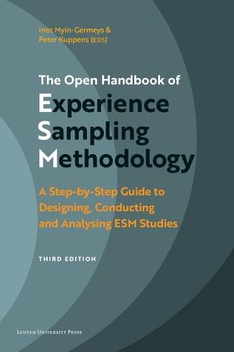 The Open Handbook of Experience Sampling Methodology: A Step-by-Step Guide to Designing, Conducting and Analysing ESM Studies