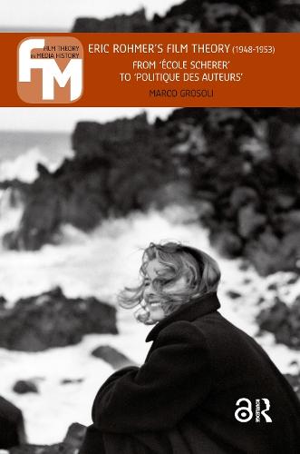 Eric Rohmer's Film Theory (1948-1953): From 'école Scherer' to 'politique des auteurs'