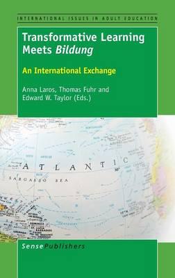 Transformative Learning Meets Bildung: An International Exchange