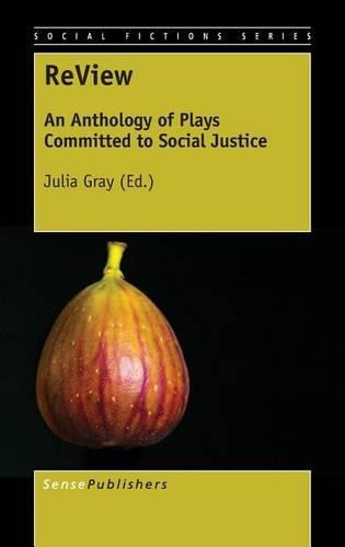 ReView: An Anthology of Plays Committed to Social Justice