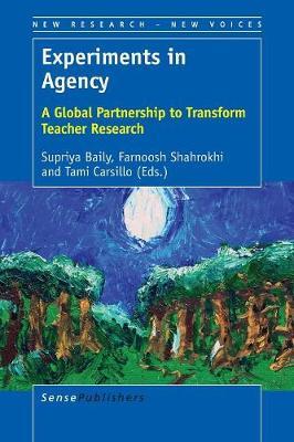 Experiments in Agency: A Global Partnership to Transform Teacher Research