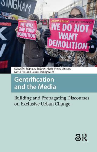 Gentrification and the Media: Building and Propagating Discourses on Exclusive Urban Change