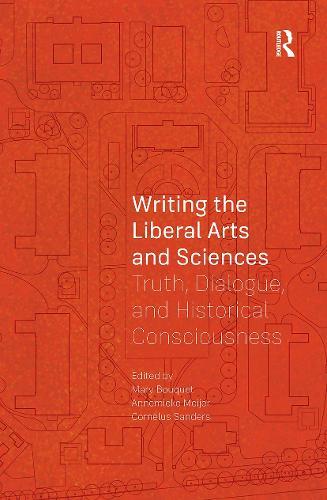 Writing the Liberal Arts and Sciences: Truth, Dialogue, and Historical Consciousness