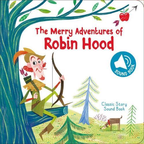 Classic Story Sound Book: Robin Hood