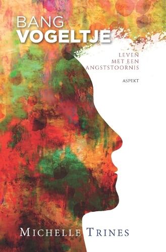 Bang Vogeltje: Leven met een angststoornis