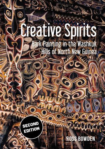 Creative Spirits: Bark Painting in the Washkuk Hills of North New Guinea