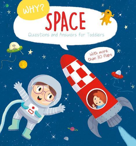 Space (Why? Questions and Answers for Toddlers)