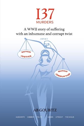 137 Murders: A WWII story of suffering with an inhumane and corrupt twist