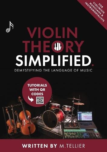 Violin Theory Simplified: A Beginner-Friendly Guide to the Language of Violin