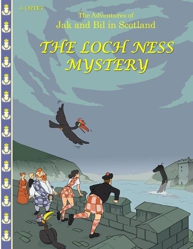 The Loch Ness mystery: The adventures of Jak and Bil in Scotland