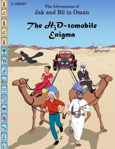 The H2O-tomobile Enigma: The Adventures of Jak and Bil in Oman