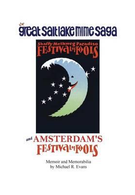 The Great Salt Lake Mime Saga and Amsterdam's Festival of Fools