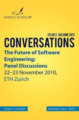 The Future of Software Engineering: Panel Discussions