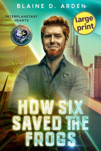 How Six Saved the Frogs: Large Print