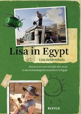 Lisa in Egypt: About a ten-year-old girl who went to an archaeological excavation in Egypt