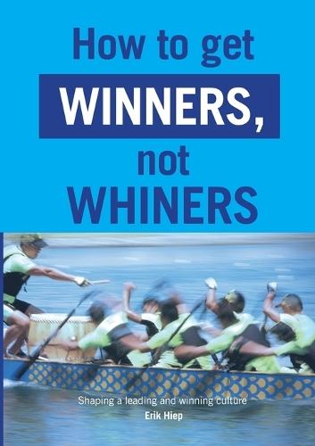 How to get winners, not whiners