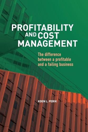Profitability and Cost Management: The difference between a profitable and a failing business